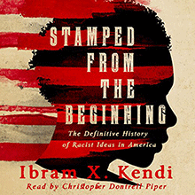 Stamped from the Beginning by Ibram X. Kendi
